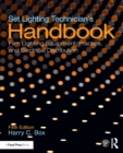 Set Lighting Technician's Handbook : Film Lighting Equipment, Practice, and Electrical Distribution - Book