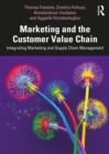 Marketing and the Customer Value Chain : Integrating Marketing and Supply Chain Management - Book