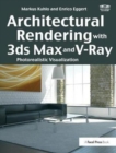 Architectural Rendering with 3ds Max and V-Ray : Photorealistic Visualization - Book