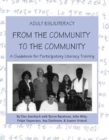 Adult ESL/Literacy From the Community to the Community : A Guidebook for Participatory Literacy Training - Book