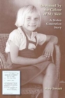 Orphaned by the Colour of My Skin : A Stolen Generation Story - Book