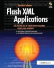 Flash XML Applications : Use AS2 and AS3 to Create Photo Galleries, Menus, and Databases - Book