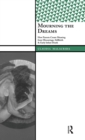 Mourning the Dreams : How Parents Create Meaning from Miscarriage, Stillbirth, and Early Infant Death - Book
