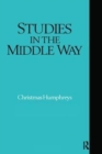 Studies in the Middle Way : Being Thoughts on Buddhism Applied - Book