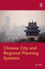 Chinese City and Regional Planning Systems - Book