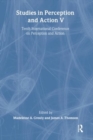 Studies in Perception and Action V : Tenth international Conference on Perception and Action - Book