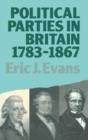 Political Parties in Britain 1783-1867 - Book