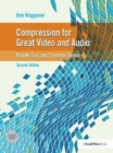 Compression for Great Video and Audio : Master Tips and Common Sense - Book
