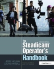 The Steadicam® Operator's Handbook - Book