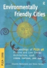 Environmentally Friendly Cities : Proceedings of Plea 1998, Passive and Low Energy Architecture, 1998, Lisbon, Portugal, June 1998 - Book