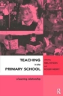 Teaching in the Primary School : A Learning Relationship - Book