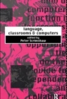 Language, Classrooms and Computers - Book