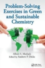 Problem-Solving Exercises in Green and Sustainable Chemistry - Book