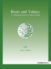 Brain and Values : Is A Biological Science of Values Possible? - Book