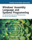 Windows Assembly Language and Systems Programming : 16- and 32-Bit Low-Level Programming for the PC and Windows - Book
