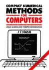 Compact Numerical Methods for Computers : Linear Algebra and Function Minimisation - Book