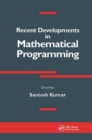 Recent Developments in Mathematical Programming - Book