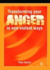 Transforming Your Anger in Non-Violent Ways - Book