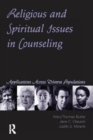 Religious and Spiritual Issues in Counseling : Applications Across Diverse Populations - Book