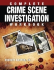 Complete Crime Scene Investigation Workbook - Book