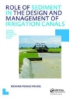 Role of Sediment in the Design and Management of Irrigation Canals : UNESCO-IHE PhD Thesis - Book