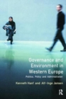 Governance and Environment in Western Europe : Politics,Policy and Administration - Book