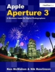 Apple Aperture 3 : A Workflow Guide for Digital Photographers - Book
