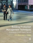 Building Production Management Techniques : An Introduction through a Systems Approach - Book