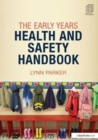 The Early Years Health and Safety Handbook - Book