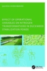 Effect of Operational Variables on Nitrogen Transformations in Duckweed Stabilization Ponds - Book