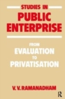 Studies in Public Enterprise : From Evaluation to Privatisation - Book