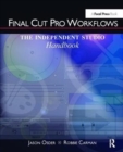 Final Cut Pro Workflows : The Independent Studio Handbook - Book