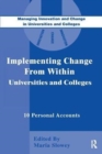 Implementing Change from Within in Universities and Colleges : Ten Personal Accounts from Middle Managers - Book