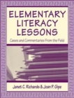 Elementary Literacy Lessons : Cases and Commentaries From the Field - Book