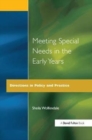 Meeting Special Needs in the Early Years : Directions in Policy and Practice - Book