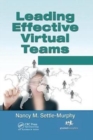 Leading Effective Virtual Teams : Overcoming Time and Distance to Achieve Exceptional Results - Book