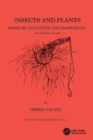 Insects and Plants : Parallel Evolution & Adaptations, Second Edition - Book