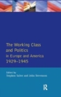 The Working Class and Politics in Europe and America 1929-1945 - Book