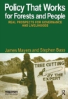 Policy That Works for Forests and People : Real Prospects for Governance and Livelihoods - Book