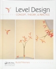 Level Design : Concept, Theory, and Practice - Book