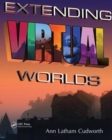 Extending Virtual Worlds : Advanced Design for Virtual Environments - Book