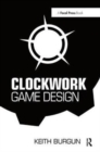 Clockwork Game Design - Book