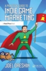 A Practical Guide to Indie Game Marketing - Book