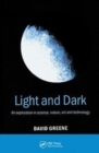 Light and Dark : An exploration in science, nature, art and technology - Book