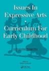 Issues in Expressive Arts Curriculum for Early Childhood - Book