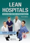 Lean Hospitals : Improving Quality, Patient Safety, and Employee Engagement, Third Edition - Book