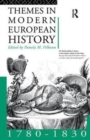 Themes in Modern European History 1780-1830 - Book