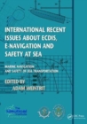 International Recent Issues about ECDIS, e-Navigation and Safety at Sea : Marine Navigation and Safety of Sea Transportation - Book