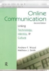 Online Communication : Linking Technology, Identity, & Culture - Book
