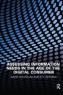 Assessing Information Needs in the Age of the Digital Consumer - Book